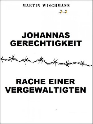 cover image of Johannas Gerechtigkeit (Rache einer Vergewaltigten)